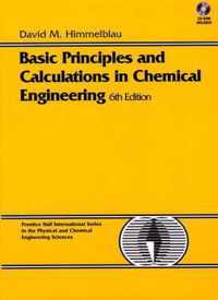 Basic Principles and Calculations in Chemical Engineering