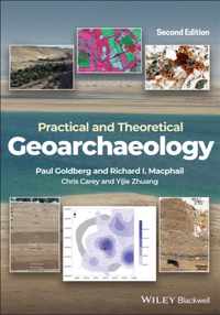 Practical and Theoretical Geoarchaeology