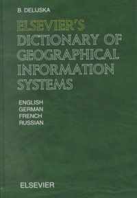 Elsevier's Dictionary of Geographical Information Systems