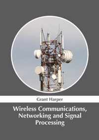 Wireless Communications, Networking and Signal Processing
