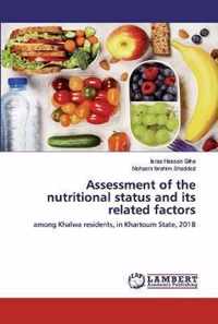 Assessment of the nutritional status and its related factors