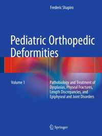 Pediatric Orthopedic Deformities, Volume 1