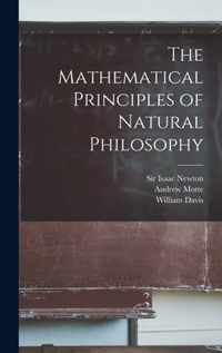 The Mathematical Principles of Natural Philosophy