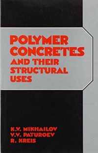 Polymer Concretes and Their Structural Uses