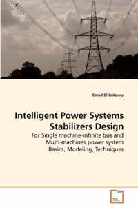 Intelligent Power Systems Stabilizers Design