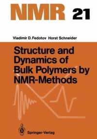 Structure and Dynamics of Bulk Polymers by Nmr-Methods