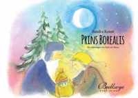 Prins Borealis | Hardcover (sprookjesachtig kinderboek, Lapland, natuur, milieu, bewustleven)