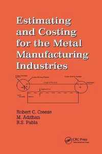 Estimating and Costing for the Metal Manufacturing Industries