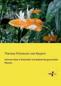 Auf einer Reise in Westindien und Sudamerika gesammelte Pflanzen