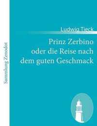 Prinz Zerbino oder die Reise nach dem guten Geschmack