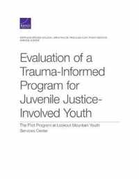 Evaluation of a Trauma-Informed Program for Juvenile Justice-Involved Youth