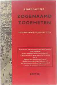 Zogenaamd, zogeheten - voornamen in het dagelijks leven