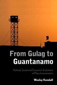 From Gulag to Guantanamo