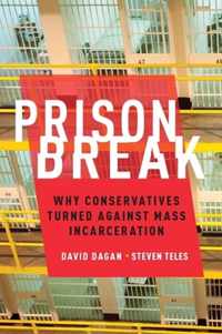 Prison Break: Why Conservatives Turned Against Mass Incarceration