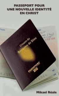 Passport pour une Nouvelle Identite en Christ