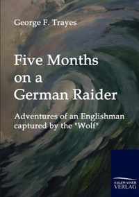 Five Months on a German Raider