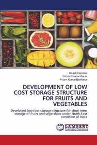 Development of Low Cost Storage Structure for Fruits and Vegetables