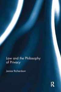 Law and the Philosophy of Privacy