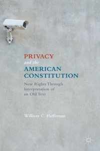 Privacy and the American Constitution