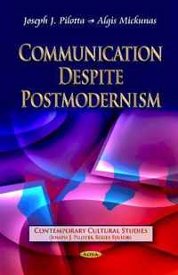 Communication Despite Postmodernism