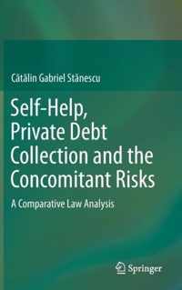 Self-Help, Private Debt Collection and the Concomitant Risks