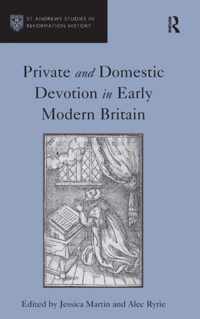 Private and Domestic Devotion in Early Modern Britain