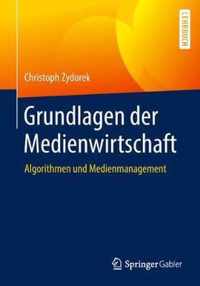 Grundlagen der Medienwirtschaft