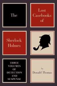 The Lost Casebooks of Sherlock Holmes