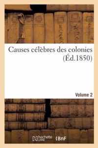 Causes Celebres Des Colonies. Volume 2