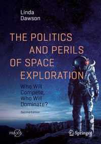 The Politics and Perils of Space Exploration