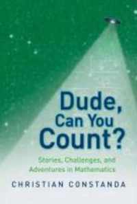 Dude, Can You Count? Stories, Challenges And Adventures In M