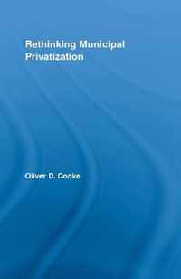 Rethinking Municipal Privatization