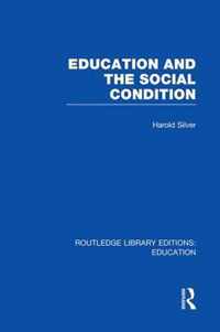 Education and the Social Condition (RLE Edu L)