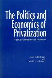 The Politics and Economics of Privitization