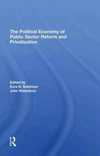 The Political Economy Of Public Sector Reform And Privatization