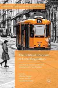 The Political Economy of Local Regulation: Theoretical Frameworks and International Case Studies