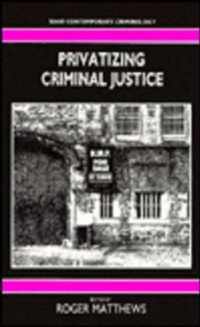 Privatizing Criminal Justice