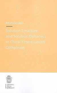 Solution Structure and Solution Dynamics in Chiral Ytterbium III Complexes