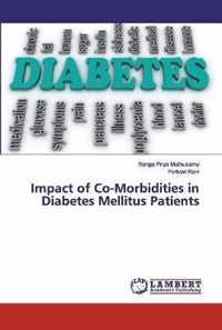 Impact of Co-Morbidities in Diabetes Mellitus Patients