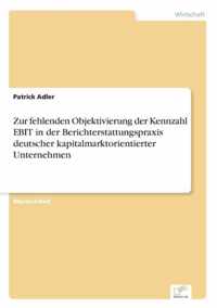 Zur fehlenden Objektivierung der Kennzahl EBIT in der Berichterstattungspraxis deutscher kapitalmarktorientierter Unternehmen