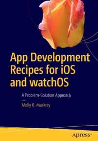 App Development Recipes for iOS and watchOS