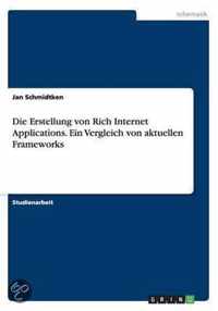 Die Erstellung von Rich Internet Applications. Ein Vergleich von aktuellen Frameworks