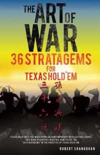 The Art of War 36 Stratagems for Texas Hold'em