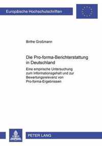 Die Pro-Forma-Berichterstattung in Deutschland