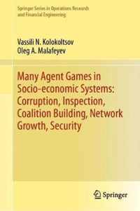 Many Agent Games in Socio-Economic Systems: Corruption, Inspection, Coalition Building, Network Growth, Security