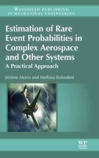 Estimation of Rare Event Probabilities in Complex Aerospace and Other Systems