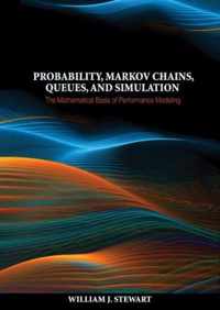 Probability, Markov Chains, Queues, and Simulation