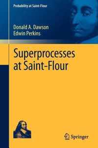 Superprocesses at Saint-Flour