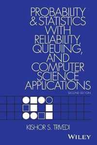 Probability and Statistics with Reliability, Queuing and Computer Science Applications