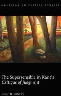 The Supersensible in Kant's 'Critique of Judgment'